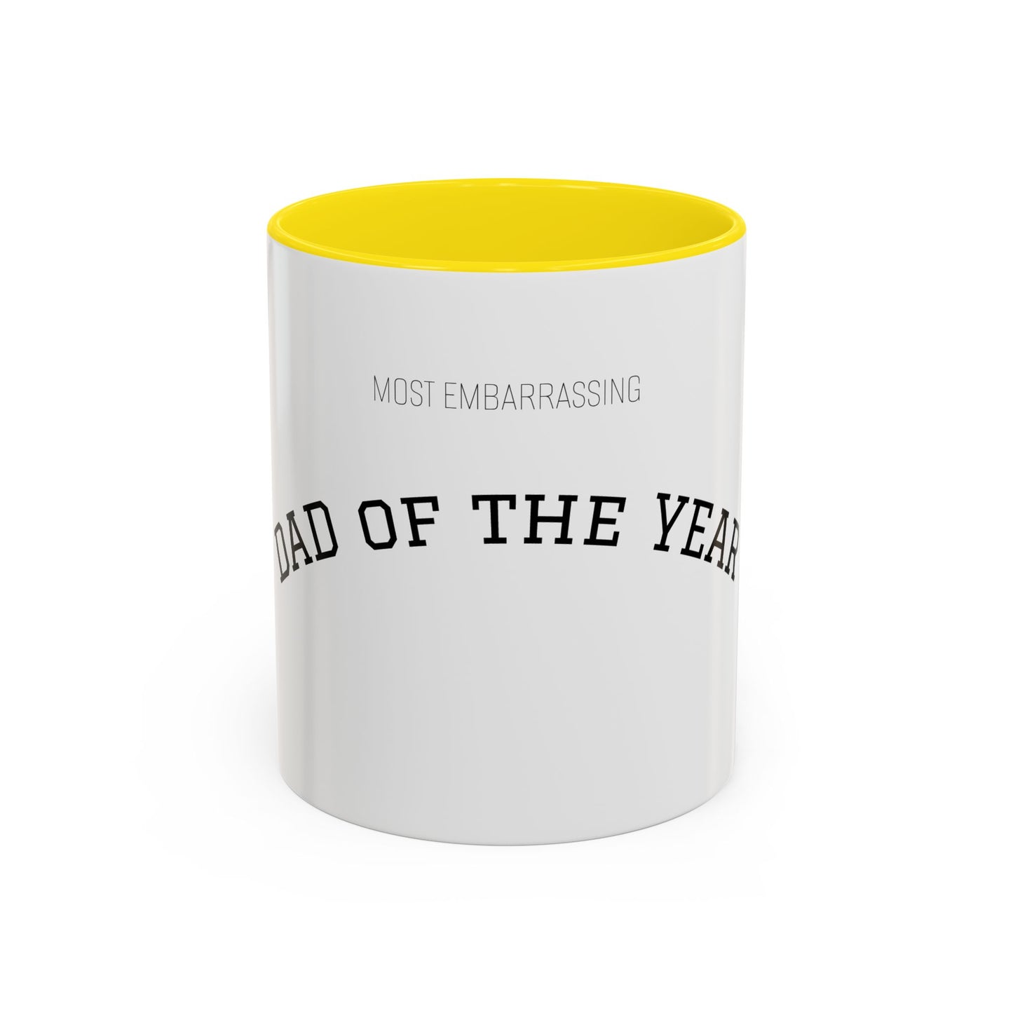 (Most Embarrassing) Dad of the Year Mug
