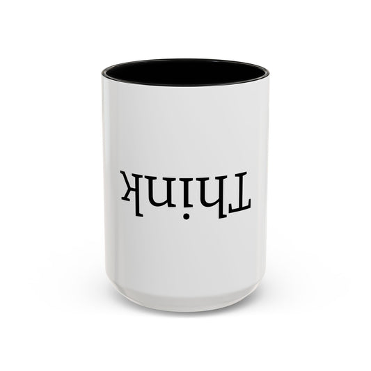 Upside Down Think 15oz. Accent Coffee Mug