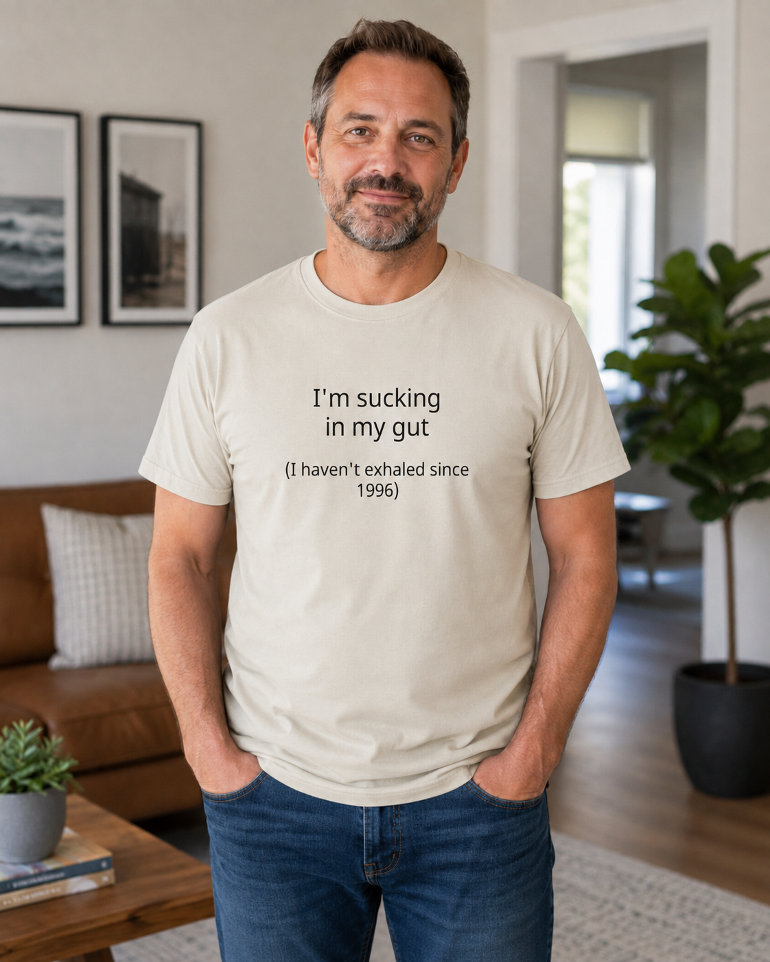 I'm sucking in my gut (I haven't exhaled since 1996)