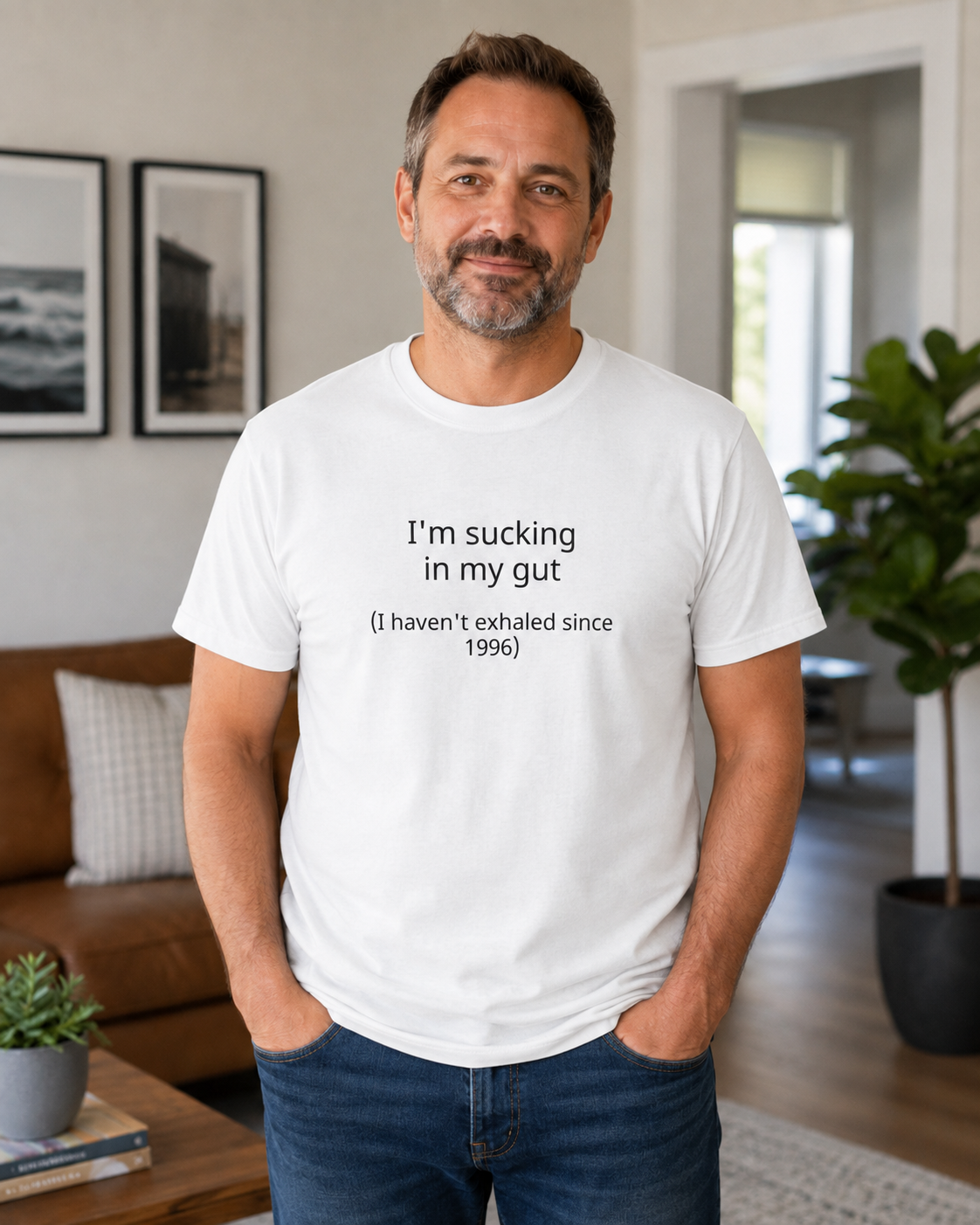I'm sucking in my gut (I haven't exhaled since 1996)