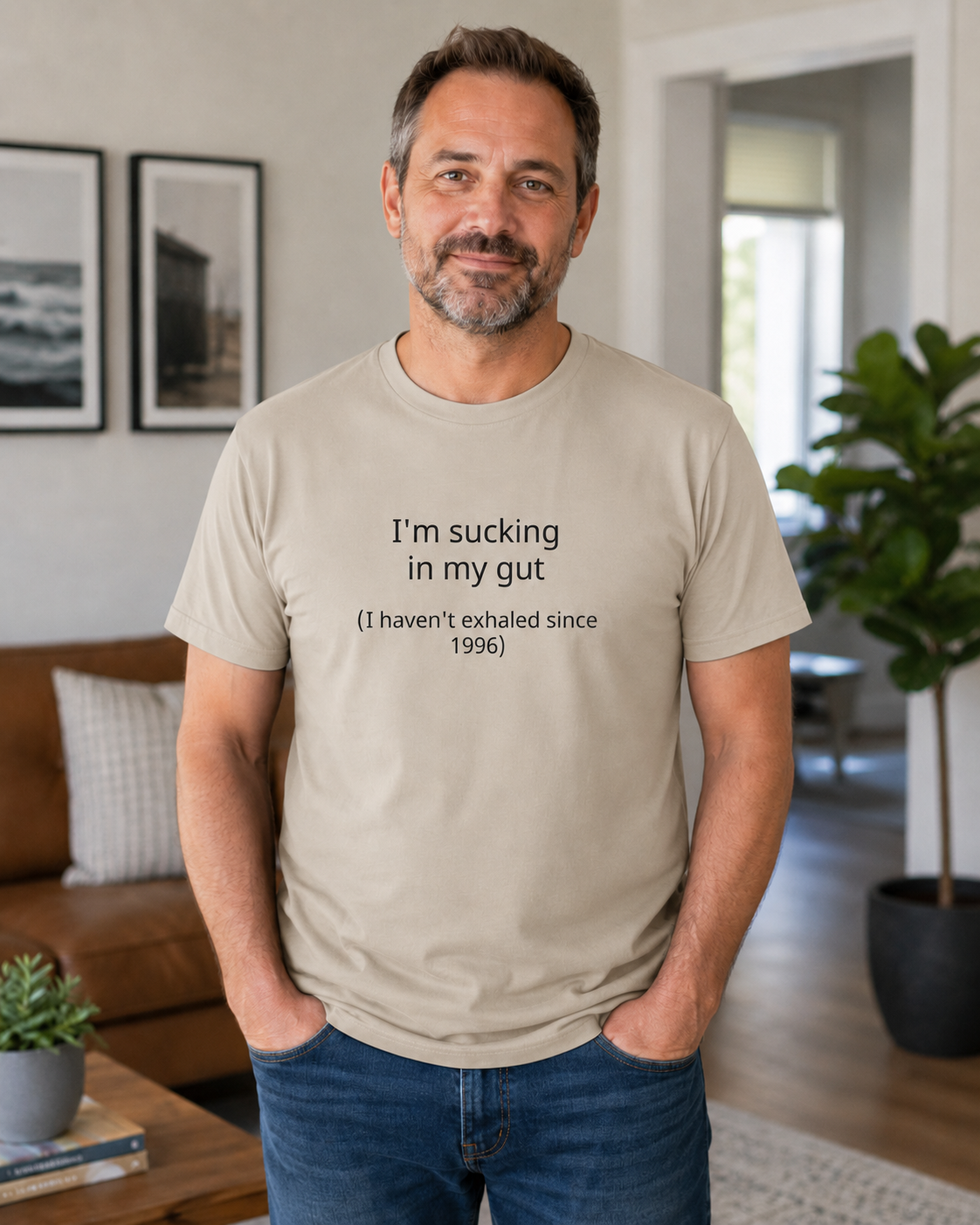 I'm sucking in my gut (I haven't exhaled since 1996)