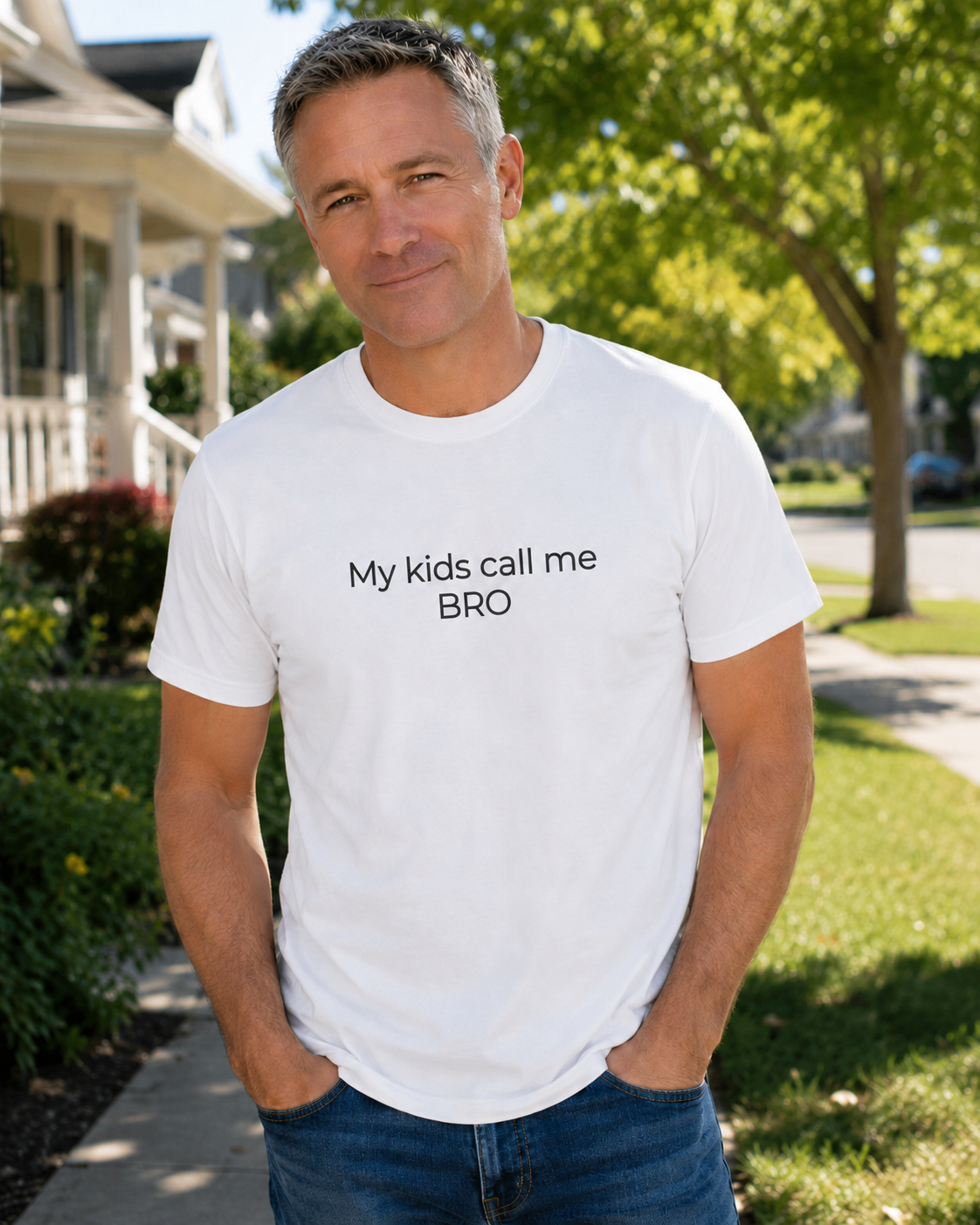 My kids call me BRO