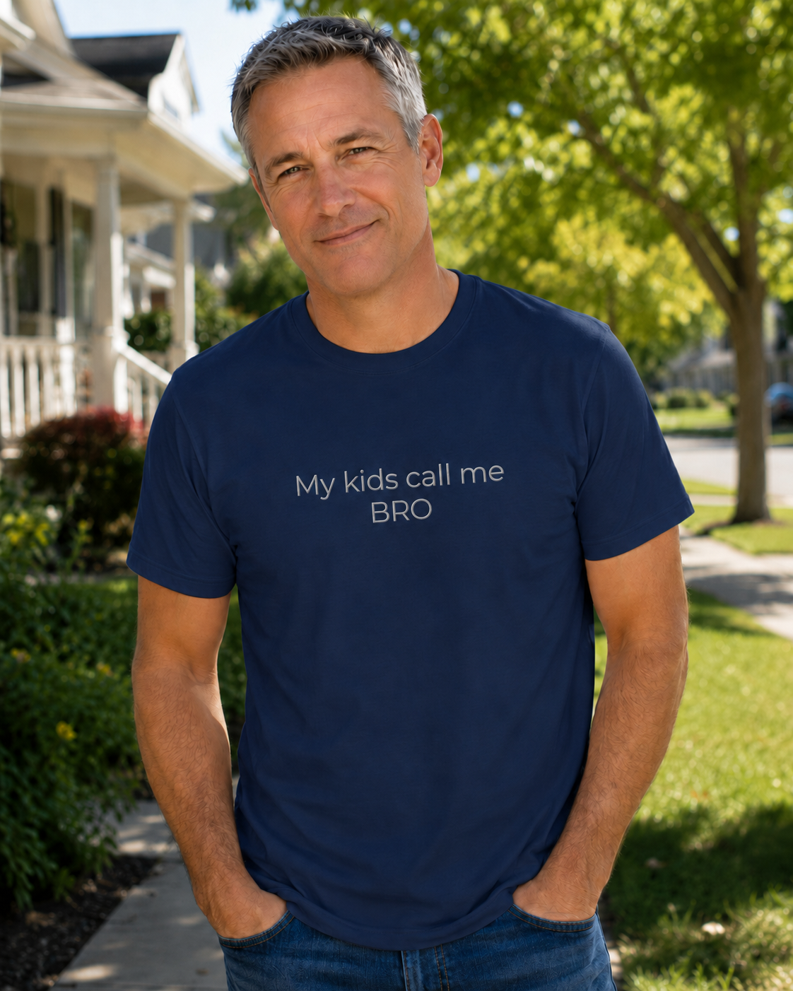 My kids call me BRO